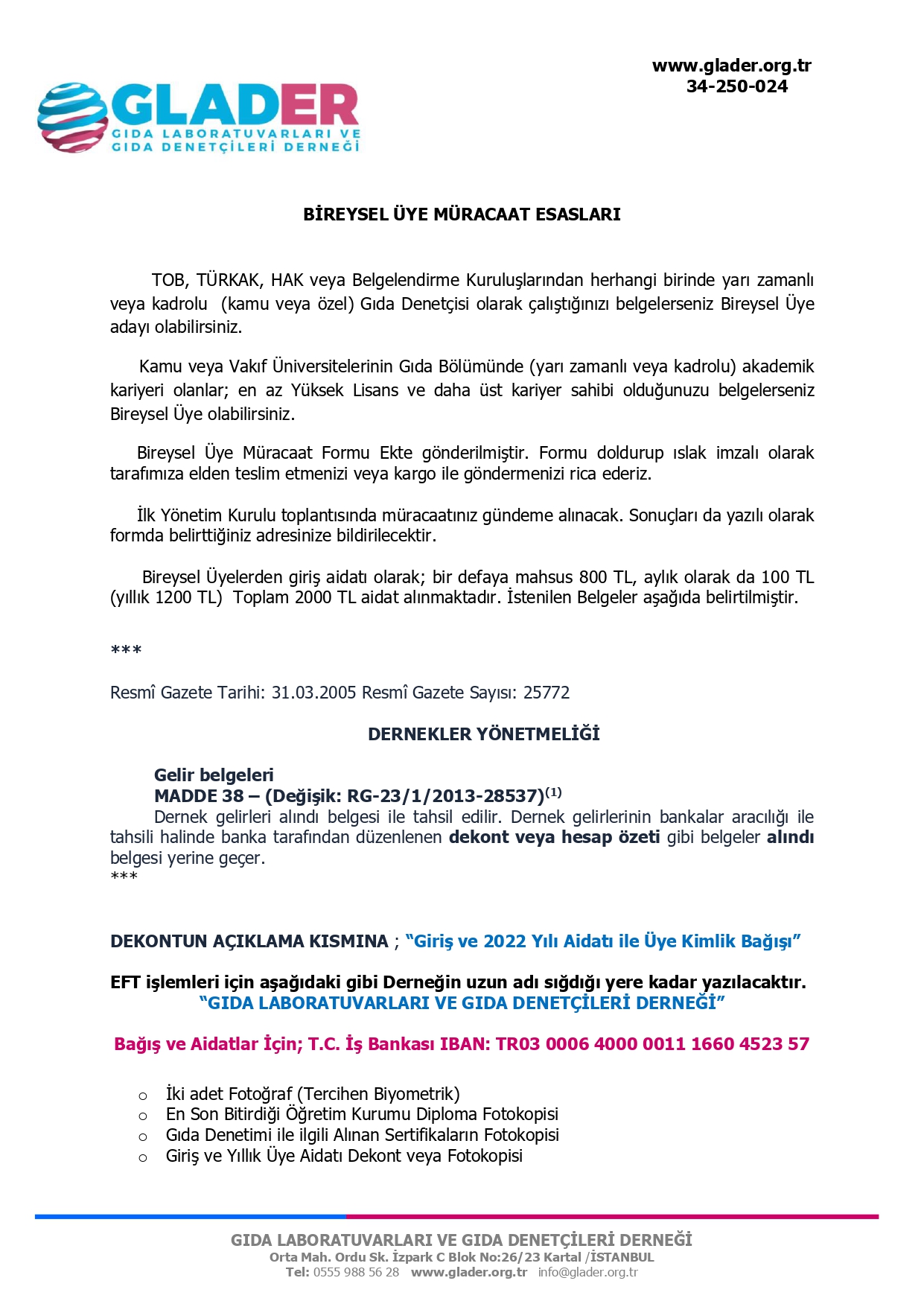 BİREYSEL ÜYE MÜRACAAT ESASLARI